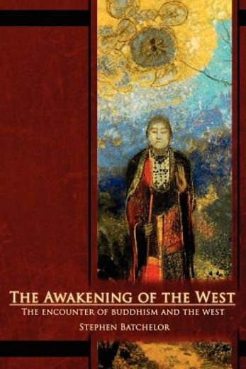the awakening of the west: the encounter of buddhism and western culture (en Inglés)
