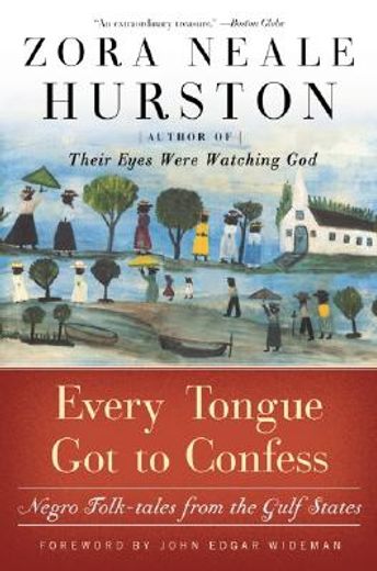 every tongue got to confess,negro folk-tales from the gulf states