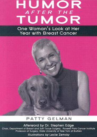 Humor After the Tumor: One Woman's Look at Her Year with Breast Cancer (en Inglés)