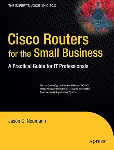 cisco routers for the small business,a practical guide for it professionals