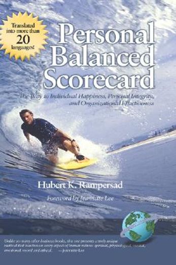 personal balanced scorecard,the way to individual happiness, personal integrity, and organizational effectiveness