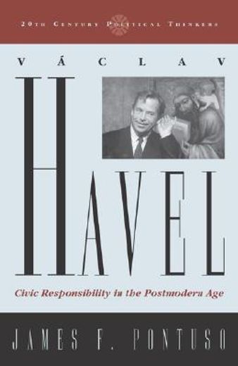 vaclav havel,civic responsibility in the postmodern age
