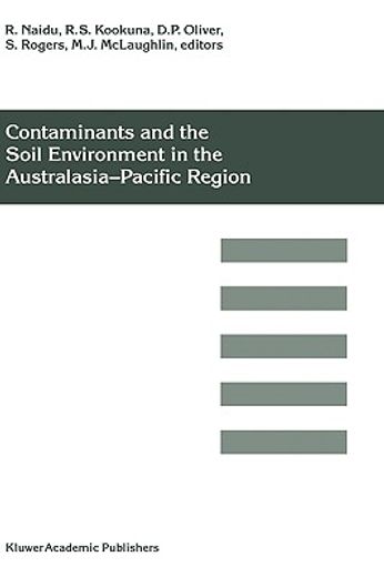 contaminants and the soil environment in the australasia-pacific region (en Inglés)
