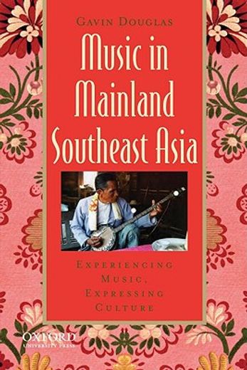 music in mainland southeast asia,experiencing music, expressing culture