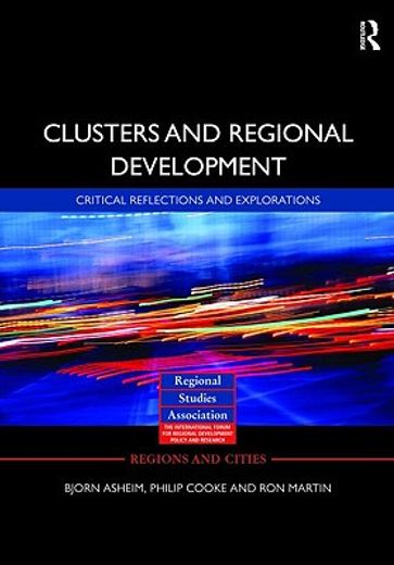 clusters and regional development,critical reflections and explorations