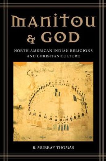 manitou and god,north-american indian religions and christian culture