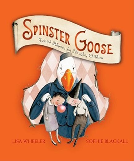 spinster goose,twisted rhymes for naughty children