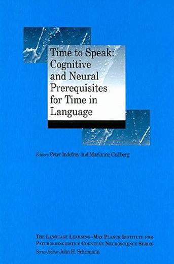time to speak,cognitive and neural prerequisites of time in language