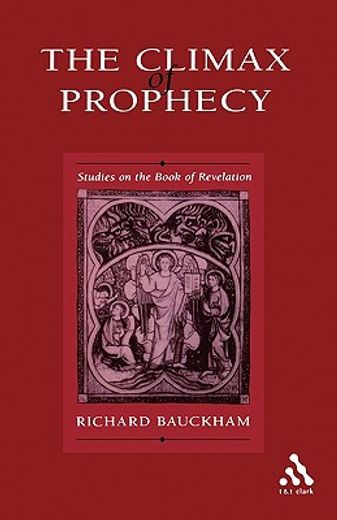 the climax of prophecy,studies on the book of revelation
