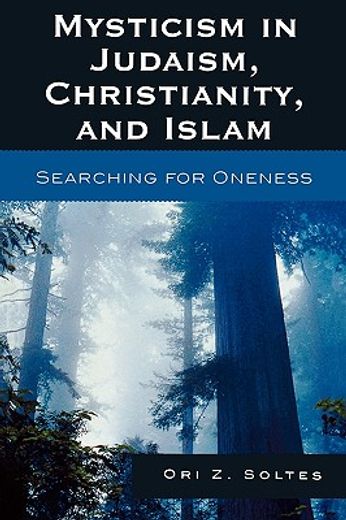 mysticism in judaism, christianity, and islam,searching for oneness