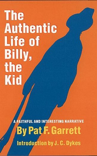 authentic life of billy, the kid (en Inglés)