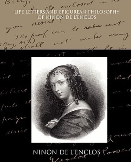 life letters and epicurean philosophy of ninon de l enclos