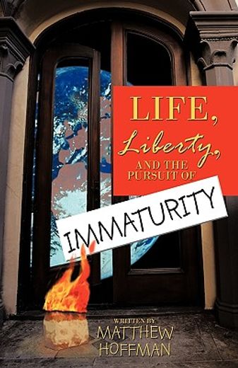 life, liberty, and the pursuit of immaturity