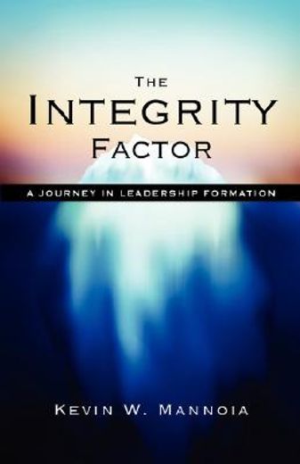 the integrity factor: a journey in leadership formation