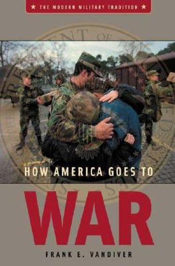 how america goes to war