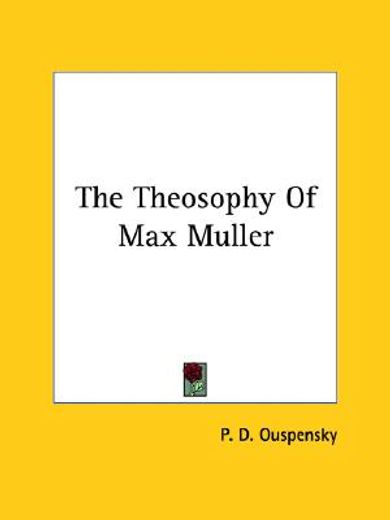 the theosophy of max muller