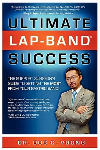 ultimate lap-band success: the support surgeon ` s guide to getting the most from your gastric band!