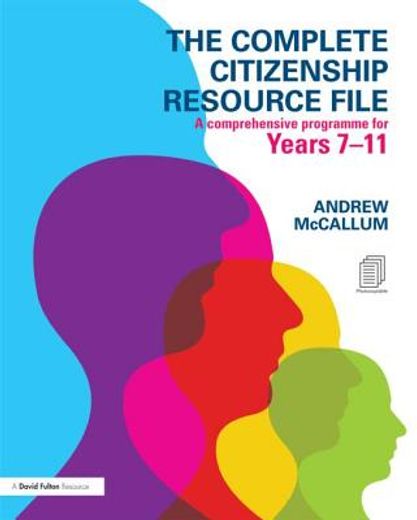 the complete citizenship resource file,a comprehensive programme for years 7-11