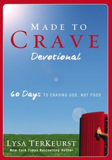 made to crave devotional: 60 days to craving god, not food (en Inglés)