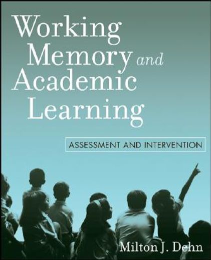 working memory and academic learning,assessment and intervention (en Inglés)