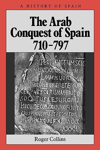 the arab conquest of spain: 710-797