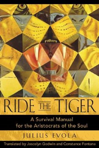 ride the tiger,a survival manual for the aristocrats of the soul (in English)