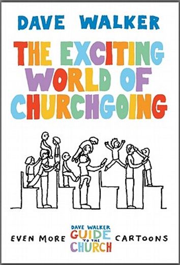 the exciting world of churchgoing,a dave walker guide