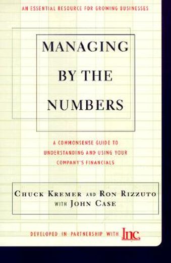 Managing by the Numbers: A Commonsense Guide to Understanding and Using Your Company' S Financials (en Inglés)