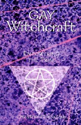 gay witchcraft,empowering the tribe