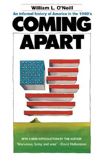 coming apart,an informal history of america in the 1960s