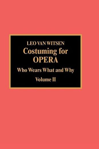 costuming for opera,who wears what and why