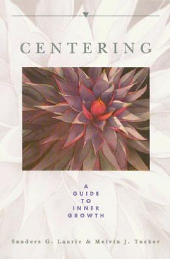centering,a guide to inner growth