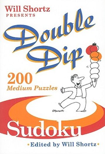 will shortz presents double dip sudoku,200 medium puzzles