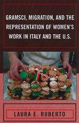 gramsci, migration, and the representation of women´s work in italy and the u.s.