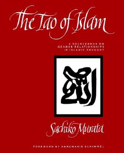 the tao of islam,a sourc on gender relationships in islamic thought