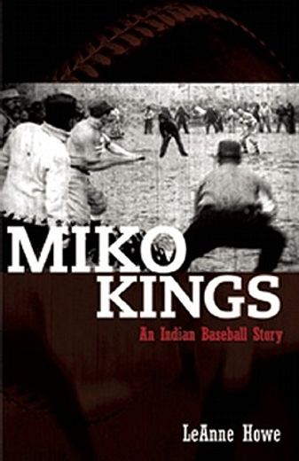 miko kings,an indian baseball story