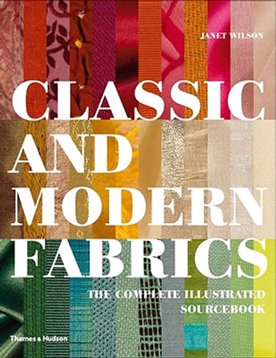 classic and modern fabrics,the complete illustrated sourc