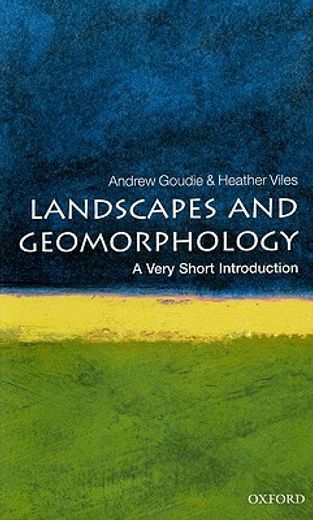 Landscapes and Geomorphology: A Very Short Introduction (Very Short Introductions) (in English)