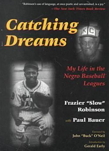 catching dreams,my life in the negro baseball leagues (en Inglés)