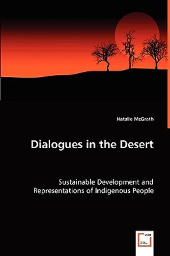 dialogues in the desert - sustainable development and representations of indigenous people