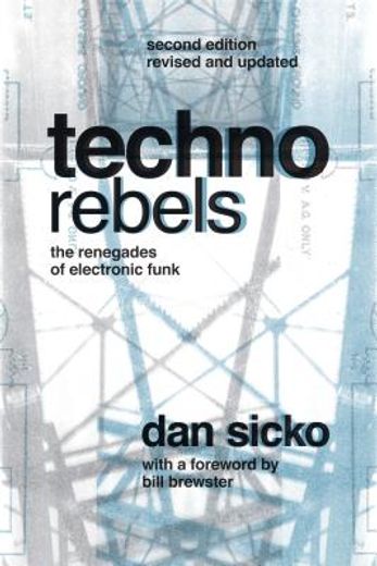 techno rebels,the renegades of electronic funk (en Inglés)