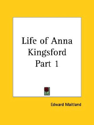 life of anna kingsford 1913 (en Inglés)