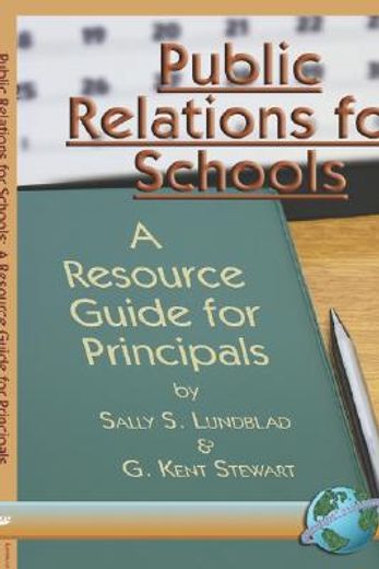 public relations for schools,a resource guide for principals