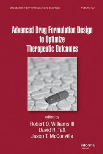 Advanced Drug Formulation Design to Optimize Therapeutic Outcomes (en Inglés)