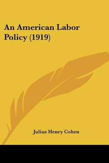 an american labor policy