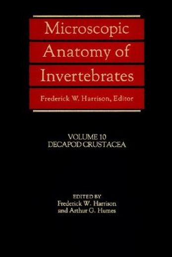 Libro microscopic anatomy of invertebrates,decapod crustacea De ...