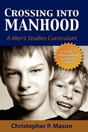 crossing into manhood,a men´s studies curriculum