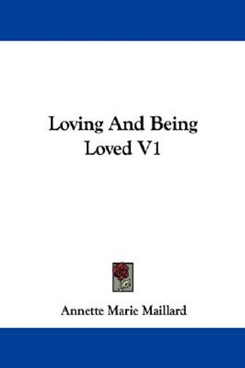 loving and being loved v1