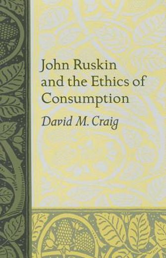 john rushkin and the ethics of consumption