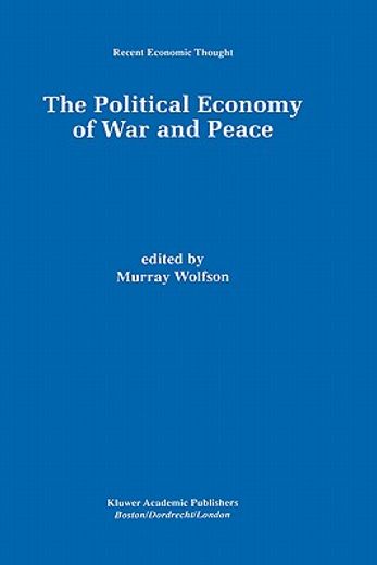the political economy of war and peace (en Inglés)